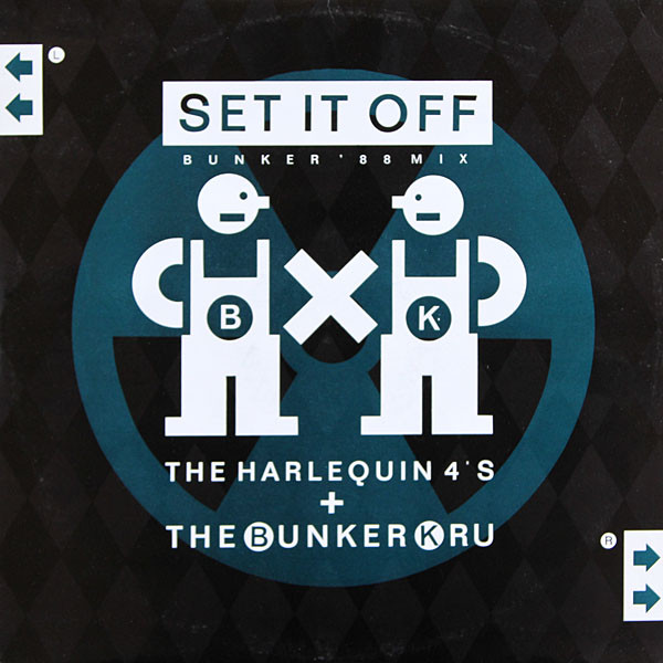 Harlequin Four's / Bunker Kru - Set It Off (Bunker '88 Mix) | Champion (CHAMP 12-64)