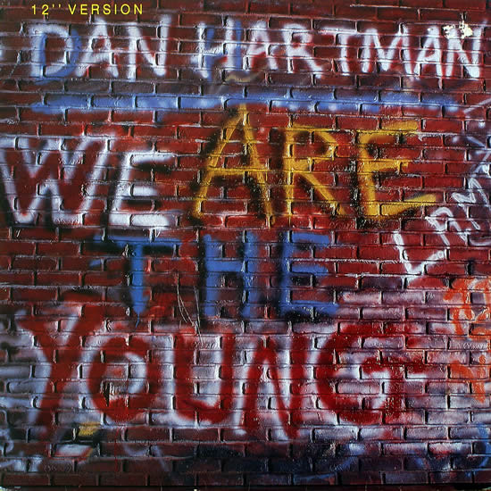 Dan Hartman - We Are The Young | MCA Records (259 230-0) Dan Hartman - We Are The Young | MCA Records (259 230-0)
