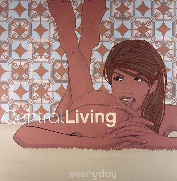 Central Living - Everyday | Naked Music Recordings (NM015) Central Living - Everyday | Naked Music Recordings (NM015)