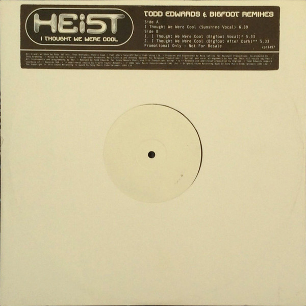 Heist - I Thought  We Were Cool (Todd Edwards & Bigfoot Remixes) | Sony Soho Square (xpr 3497)