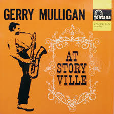 The Gerry Mulligan Quartet - Mulligan At Storyville | Fontana (688 122 ZL)