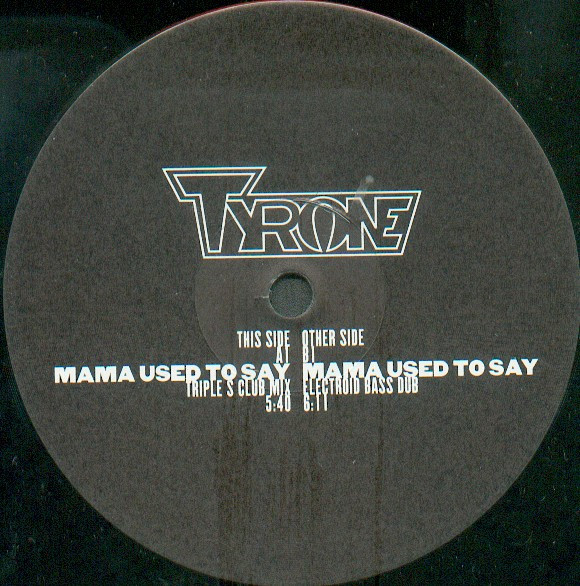 Tyrone - Mama Used To Say | RCA (74321 58285 1)