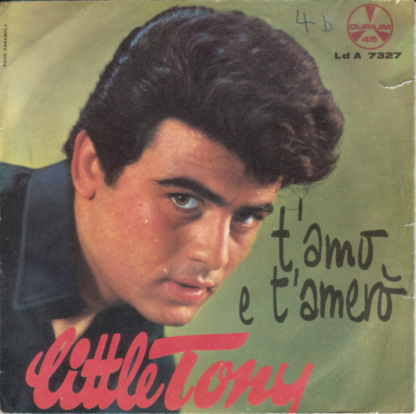 Little Tony - T'Amo E T'Amerò | Durium (Ld A 7327) Little Tony - T'Amo E T'Amerò | Durium (Ld A 7327)