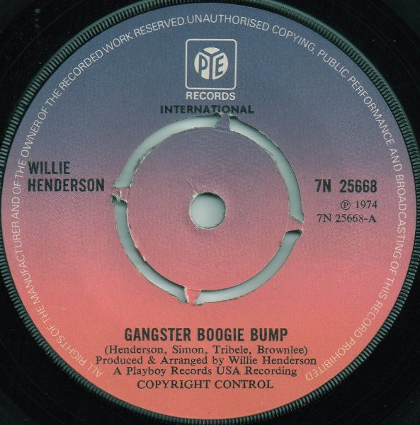 Willie Henderson - Gangster Boogie Bump | Pye International (7N 25668)
