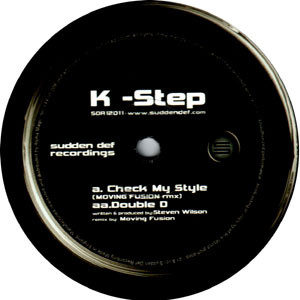 K Step - Check My Style (Moving Fusion Rmx) / Double D | Sudden Def Recordings (SDR12011)