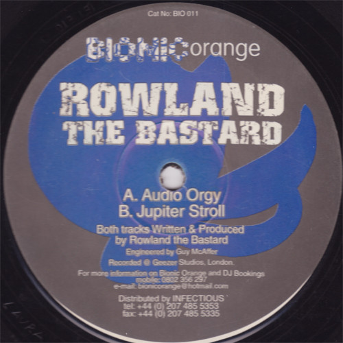 Rowland The Bastard - Audio Orgy / Jupiter Stroll | Bionic Orange (BIO 011)