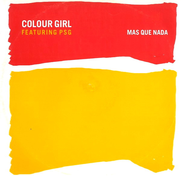Colour Girl Featuring PSG - Mas Que Nada | 4 Liberty Records Ltd (Libt 12040)