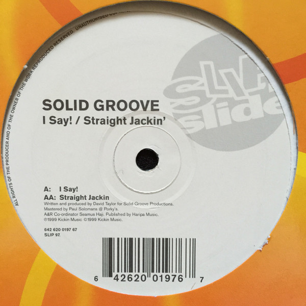 Solid Groove - I Say! / Straight Jackin' | Slip 'n' Slide (SLIP 97)
