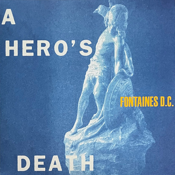 Fontaines D.C. - A Hero's Death | Partisan Records (PTKF2182-1)