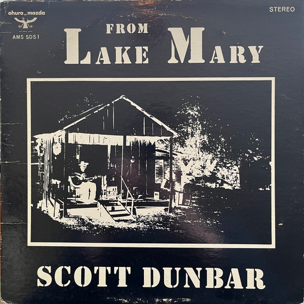 Scott Dunbar - From Lake Mary | Ahura Mazda (AMS SDS 1) - main