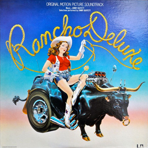Jimmy Buffett - Rancho Deluxe (Original Motion Picture Soundtrack) | United Artists Records (UA-LA466-G) - main