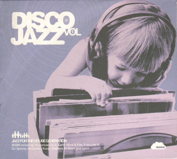 Various - Disco Jazz Volume 1: Jazz For The House Generation | Mumo Records (MUMOCD03)