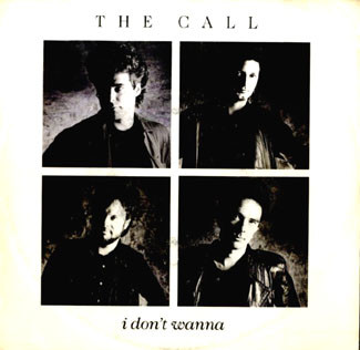 The Call - I Don't Wanna | Elektra (969 461-7)