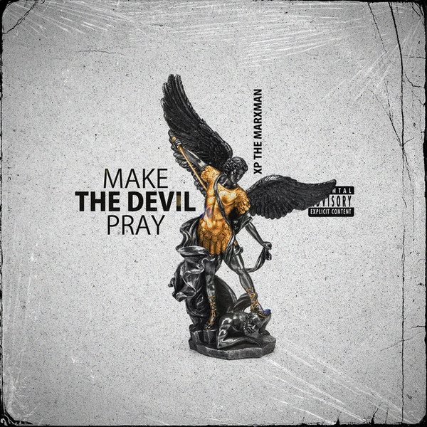 XP The Marxman - Make The Devil Pray | Mijo Music Records (NA) - main
