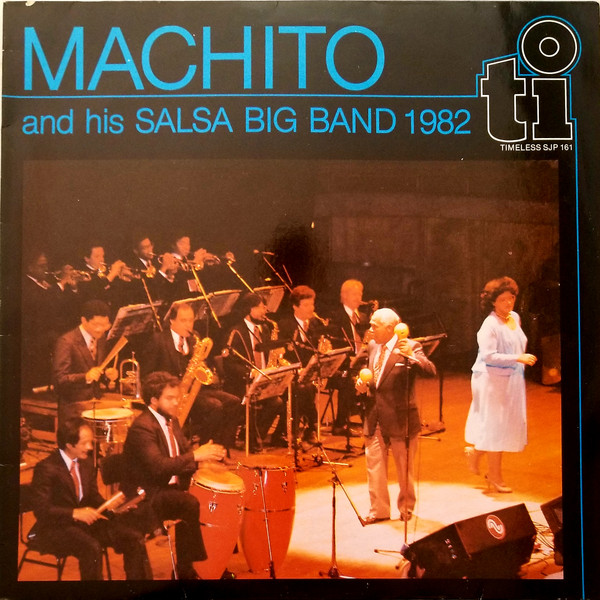 Machito And His Salsa Big Band - Machito And His Salsa Big Band 1982 | Timeless (SJP 161)