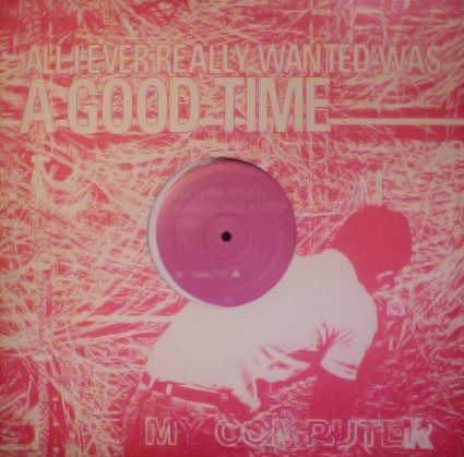 My Computer - All I Ever Wanted Was A Good Time | 13 Amp (Amp009T) - main