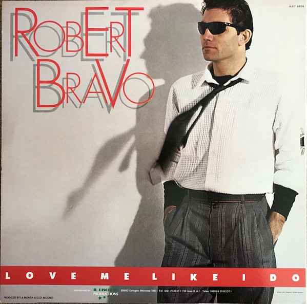 Robert Bravo - Love Me Like I Do | Did Records (ART 8404) - 2 Robert Bravo - Love Me Like I Do | Did Records (ART 8404) - 2