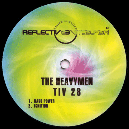 The Heavymen - Bass Power / Ignition | Reflective Records (TIV 28) - 2