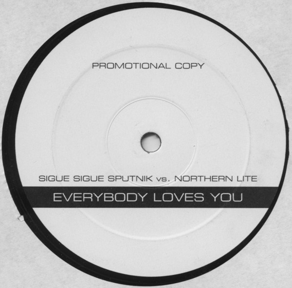 Sigue Sigue Sputnik vs. Northern Lite - Everybody Loves You | 1st Decade Records (1st 006lt) - main