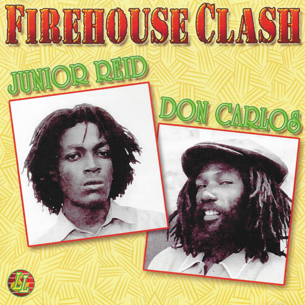 Junior Reid / Don Carlos - Firehouse Clash | Live & Learn Records (LL LP 020) - main