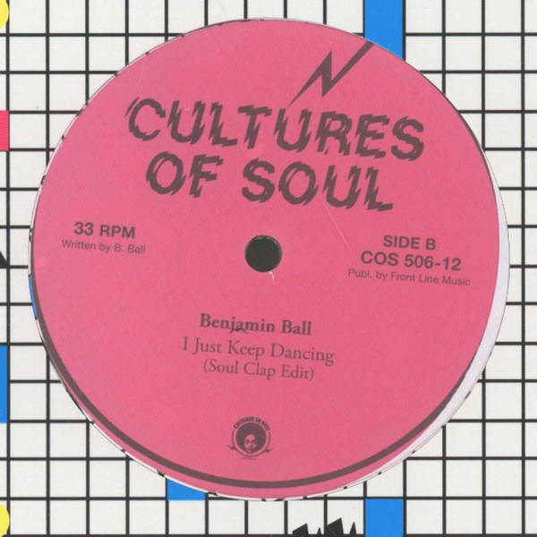 Benjamin Ball - I Just Keep Dancing | Cultures Of Soul Records (COS506) Benjamin Ball - I Just Keep Dancing | Cultures Of Soul Records (COS506)