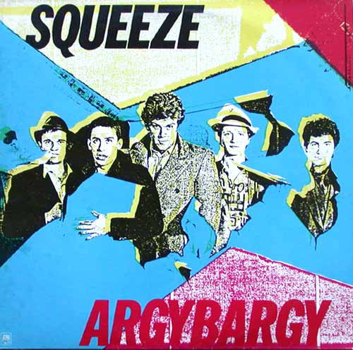 Squeeze - Argybargy | A&M Records (AMLH 64802)