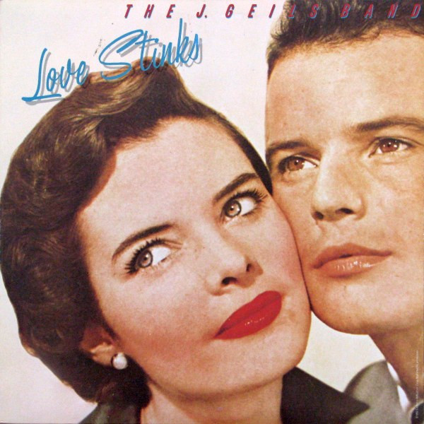 The J. Geils Band - Love Stinks | EMI America (SOO-17016)