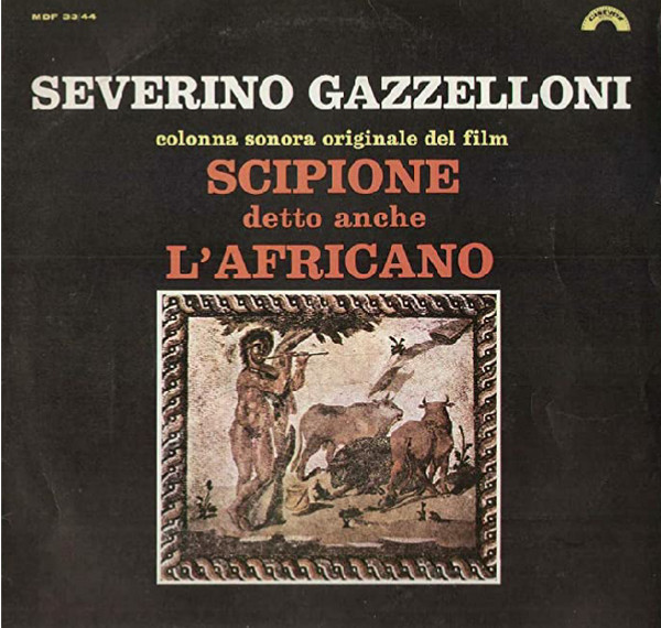 Severino Gazzelloni - Scipione Detto Anche L'Africano (Colonna Sonora Originale Del Film) | Cinevox Record (MDF 33/44)