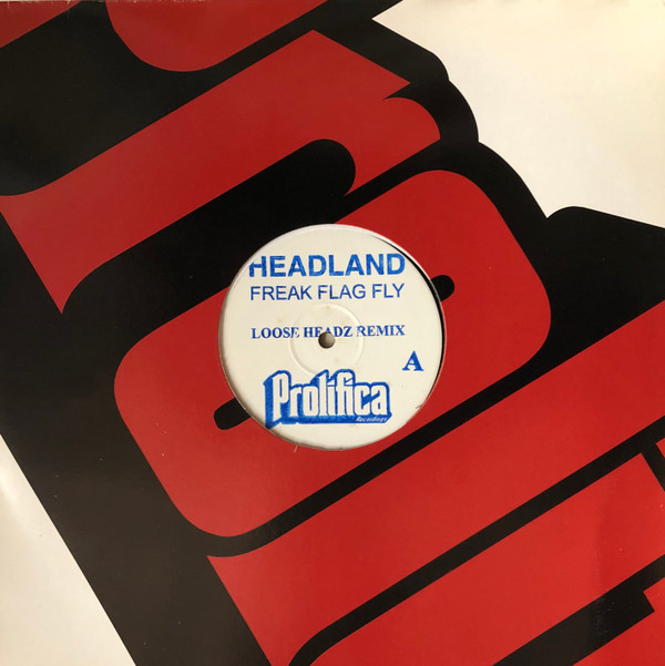 Headland - Freak Flag Fly | Prolifica (12PRDJ006) - main Headland - Freak Flag Fly | Prolifica (12PRDJ006) - main