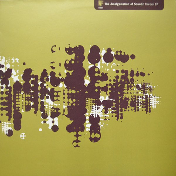 The Amalgamation Of Soundz - Theory EP | Filter (FILT 011) - main The Amalgamation Of Soundz - Theory EP | Filter (FILT 011) - main