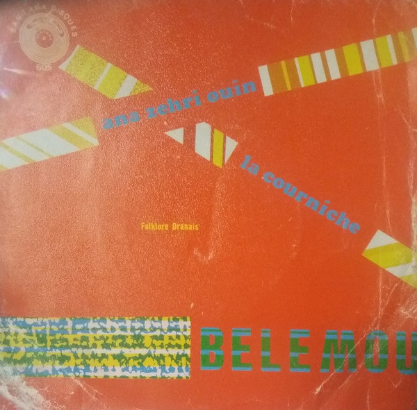 Bellemou Messaoud - Ana Zahri Ouin / La Courniche | santana disques (MY605)