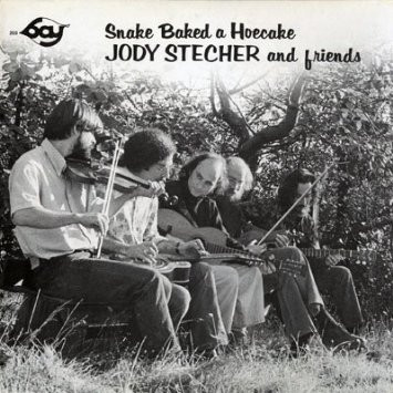 Jody Stecher And Friends - Snake Baked A Hoecake | Bay Records (203)