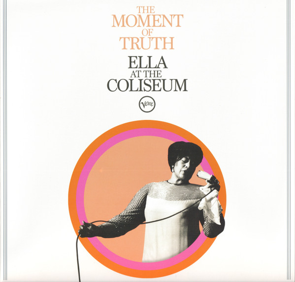 Ella Fitzgerald - The Moment Of Truth (Ella At The Coliseum) | Verve Records (00602475454267)