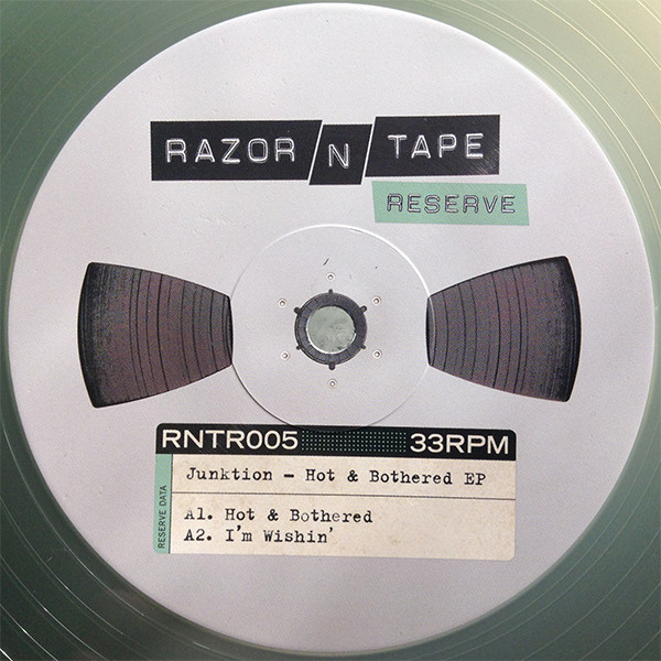 Junktion - Hot & Bothered EP | Razor-N-Tape Reserve (RNTR005)