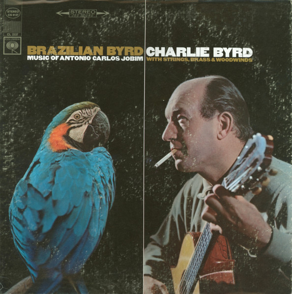 Charlie Byrd - Brazilian Byrd | Columbia (CS 9137)