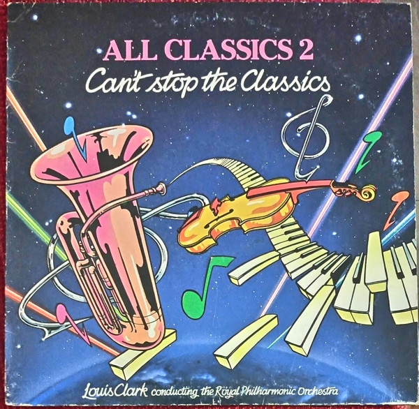 Louis Clark Conducting The Royal Philharmonic Orchestra - All Classics 2 - Can't Stop The Classics | K-Tel (TI 185)