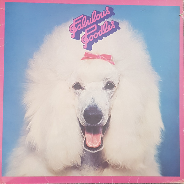 Fabulous Poodles - Fabulous Poodles | Pye Records (NSPL 18530)