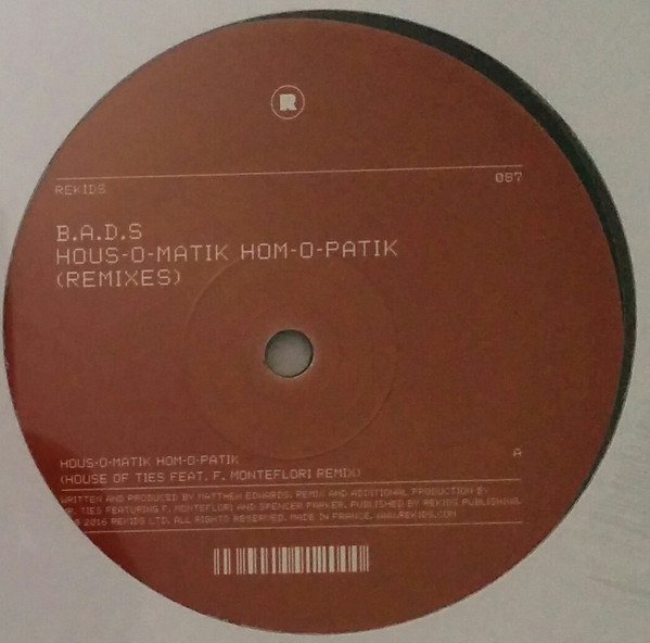 B.A.D.S. - Hous-O-Matik Hom-O-Patik (Remixes) | REKIDS (REKIDS 087)
