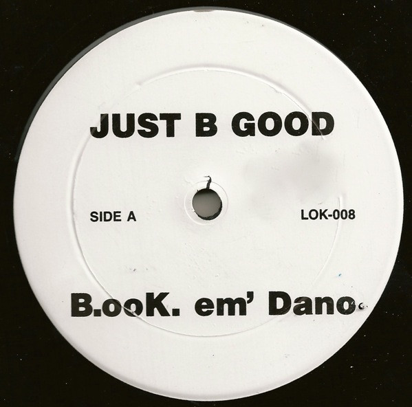 Book 'Em Dano / DJ Escape - Just B Good / Scream | Not On Label (LOK-008)