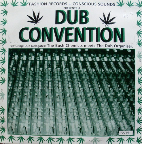 The Bush Chemists Meets The Dub Organiser Featuring Dub Delegates - Fashion Records + Conscious Sounds Presents A Dub Convention | Mania Dub ()
