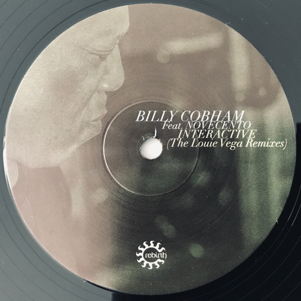 Billy Cobham Feat. Novecento - Interactive (The Louie Vega Remixes) | Rebirth (REB124) - 3 Billy Cobham Feat. Novecento - Interactive (The Louie Vega Remixes) | Rebirth (REB124) - 3