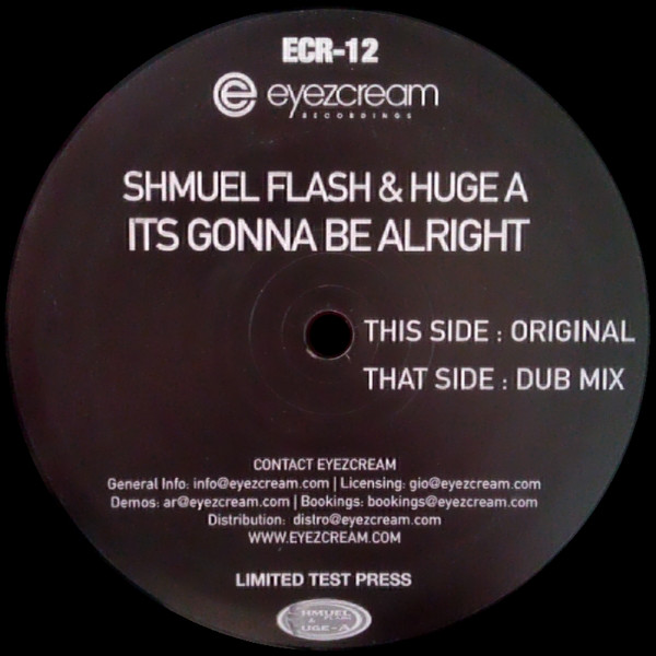 Shmuel Flash & Huge-A - It's Gonna Be Alright | Eyezcream Recordings (ECR-12) - main
