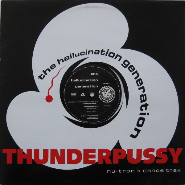 The Hallucination Generation - Somebody Give The Lord A Handclap | Thunderpussy (THP 2001-1)