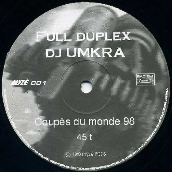 Umkra & Full Duplex - Coupés Du Monde 98 / Baden à J.L.H. | Myzé Records (MYZE 001)