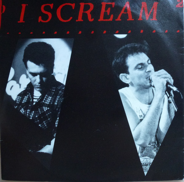 I Scream - Because | Not On Label (I Scream  Self-Released) (ICE 002)