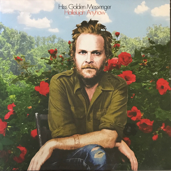 Hiss Golden Messenger - Hallelujah Anyhow | Merge Records (MRG605)