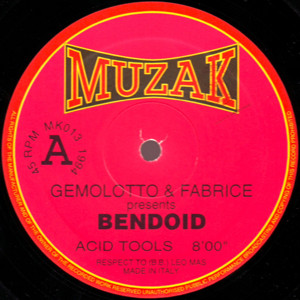 Gemo & Fabrice Presents Bendoid - Acid Tools / Randomizer | Muzak (MK013)