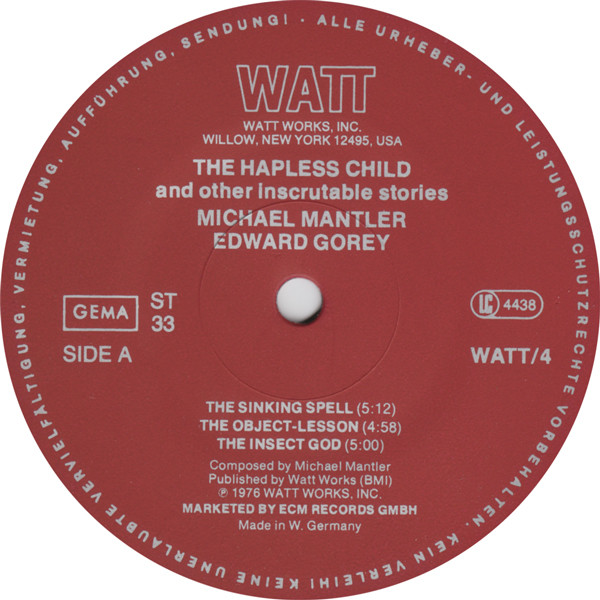 Michael Mantler / Edward Gorey - The Hapless Child (And Other Inscrutable Stories) | WATT (WATT/4) - 3