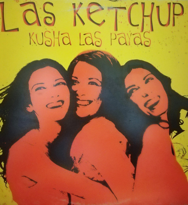 Las Ketchup - Kusha Las Payas | Columbia (COL 673394 6) Las Ketchup - Kusha Las Payas | Columbia (COL 673394 6)