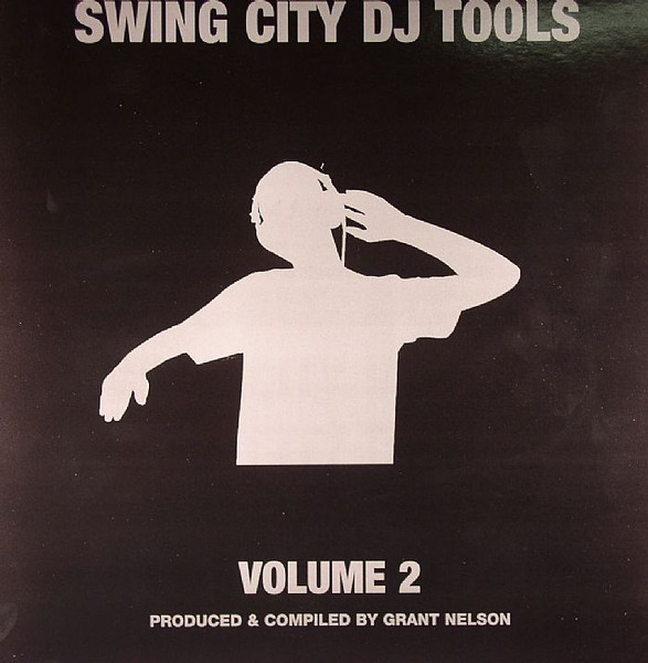 Grant Nelson - Swing City DJ Tools Volume 2 | Swing City Records (CITYLP003) - main